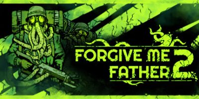 原谅我父亲2|正式版|官方中文|支持手柄|Forgive Me Father 2|