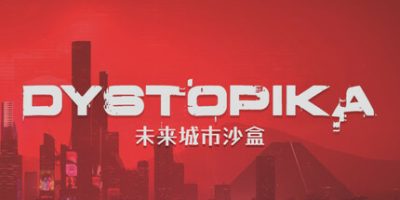 Dystopika: 未来城市沙盒|v1.3|官方中文|Dystopika|反乌托邦|