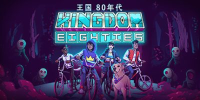王国：80年代|官方中文|支持手柄|Kingdom Eighties|