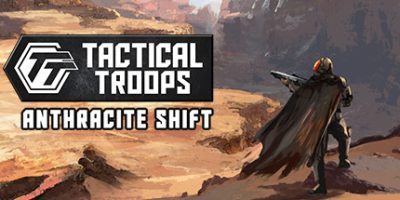 战术部队：无烟变换 Tactical Troops: Anthracite Shift|
