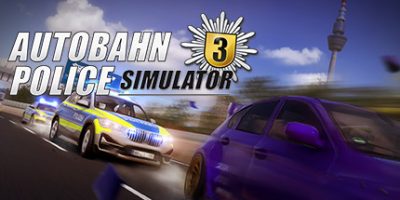 高速公路交警模拟3/高速公路警察模拟3/Autobahn Police Simulator 3|