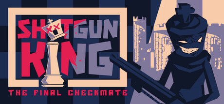 霰弹枪王：最后的将死|Shotgun King: The Final Checkmate|Build.23933376|官方中文|容量114M